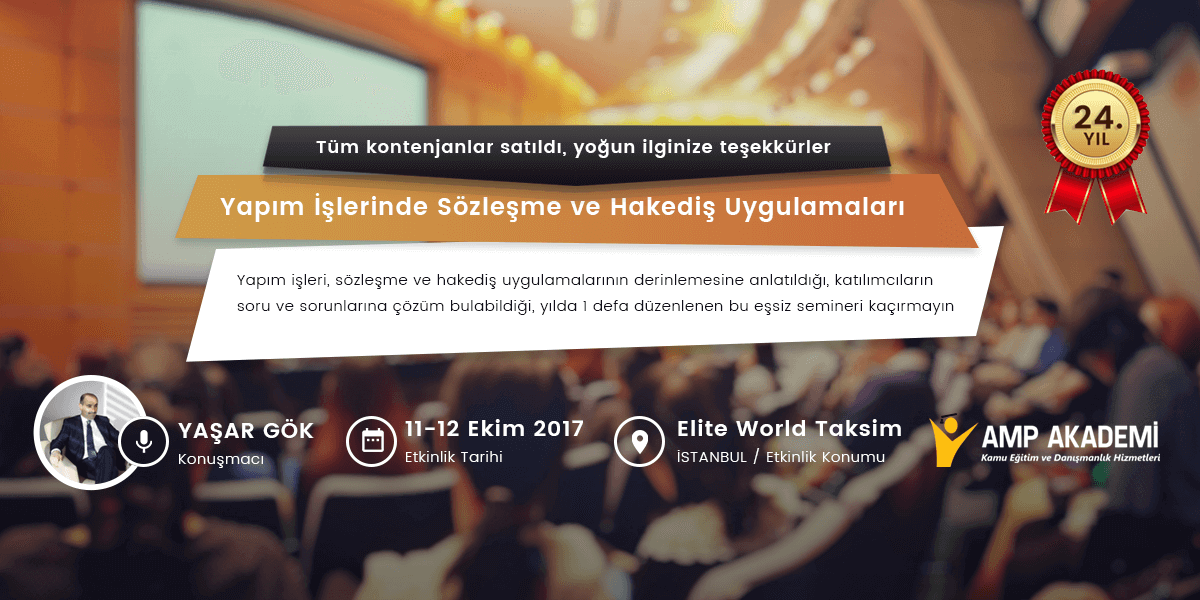 Yapım İşleri Sözleşme ve Hakediş Uygulamaları Semineri Yapım İşleri Sözleşme ve Hakediş Uygulamaları Semineri